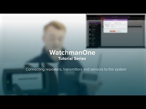 WatchmanOne Tutorial - Connecting Repeaters, Transmitters & Sensors To The System