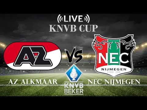 🔴AZ Alkmaar vs NEC Nijmegen | Final KNVB Cup | Live Score