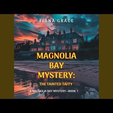 Chapter 69 - The Tainted Taffy (A Magnolia Bay Mystery—Book 1)