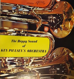 Ken Paulsen Orchestra - The Happy Sound of Ken Paulsen's Orchestra