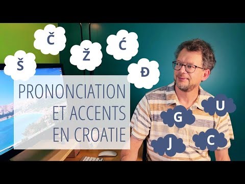 Prononciation et accents en Croatie et deux astuces de communication