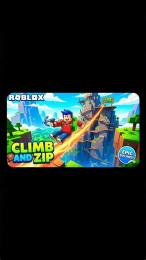 Roblox🔥Climb and Zip 😱 Impossible Level!"