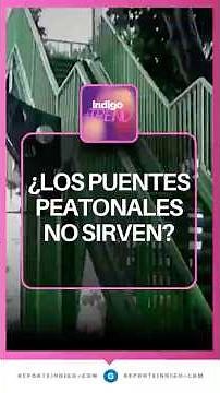 Do pedestrian bridges harm people? | Reporte Indigo
