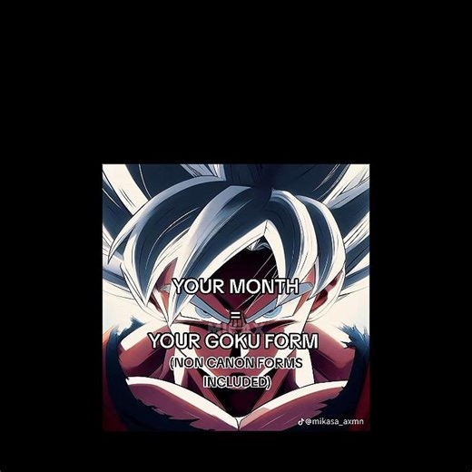 goku edit if I didn't add an month I sorry