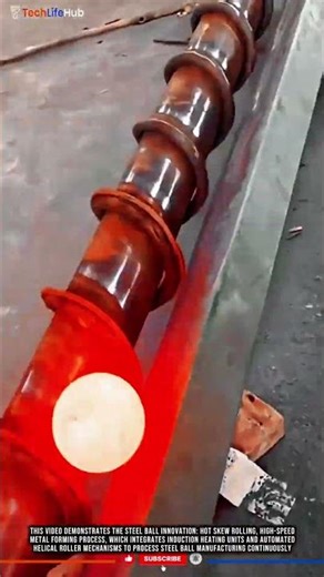 Steel Ball Innovation: Hot Skew Rolling, High Speed Metal Forming Process #tech