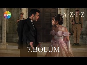 Aziz | Episode 7
