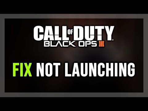 How to FIX Call of Duty: Black Ops 3 Not Launching/Won't Launch