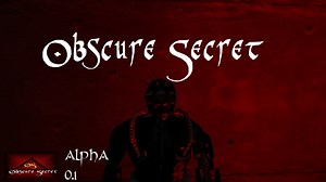 The newest INFO ALPHA 0.101  news - Obscure Secret