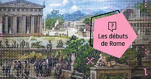 Les débuts de Rome