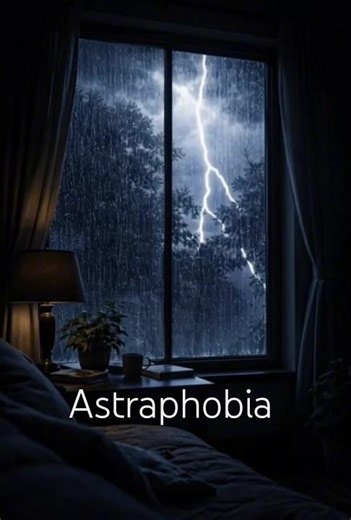 Astraphobia - Fear Of Thunder And Lightning