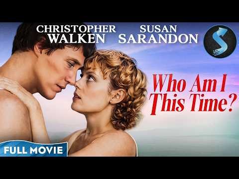 Who Am I This Time | Romance Comedy | Full Movie | Walken and Sarandon's Love Story