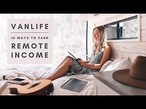 Van Life | 10 Ways to Earn Remote Income