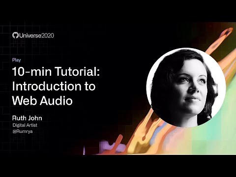 Introduction to web audio - GitHub Universe 2020