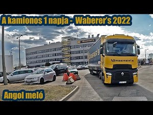 A kamionos egy napja - Waberer's 2022
