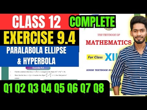 Class 12 Exercise 9.4 complete Unit 9 Parabola Ellipse & Hyperbola New mathematics book Sindh board