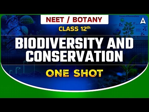 BIODIVERSITY AND CONSERVATION CLASS 12 ONE SHOT | NEET 2024 | BOTANY SANKALP BHARAT