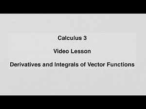 13.2 Derivatives and Integrals of Vector Functions
