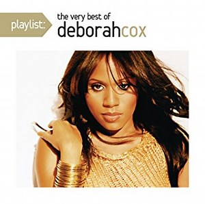 Deborah Cox - Playlist: The Very Best Of Deborah Cox