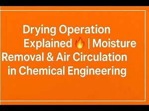 Drying Operation Explained 🔥 Moisture Removal & Air Circulation #chemicalengineering #MassTransfer