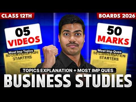 5 Videos with Most Important Ques. | 50 marks Confirmed in Class 12 Business studies Board exam 2026