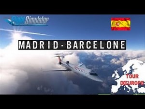 FS 2020 | Tour d'Europe [3/60] : Madrid - Barcelone en CRJ700
