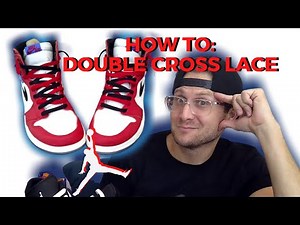 HOW TO DOUBLE CROSS LACE YOUR JORDAN 1s! NEW WAYS TO LACE YOUR JORDAN SNEAKERS DAY 5 OF 5!
