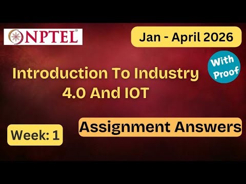 NPTEL Introduction To Industry 4.0 And IoT Week 1 Assignment Answers With Explanation | Jan–Apr 2026