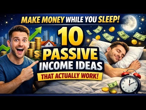 Make Money While You Sleep: 10 Passive Income Ideas That Actually Work
