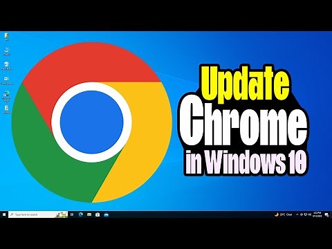 How to Update Google Chrome in Windows 10 PC or Laptop