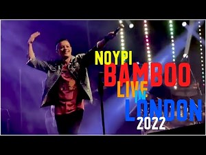 Noypi - Bamboo Live in London 2022 - 1MX - Hoy Pinoy Ako