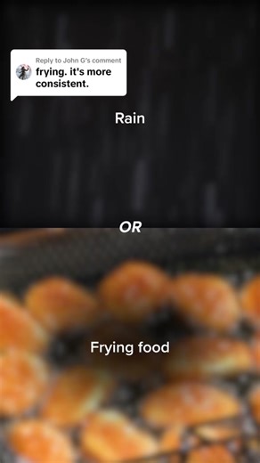 Replying to @John G Yep, that's the sound of frying food. Can you hear the difference?