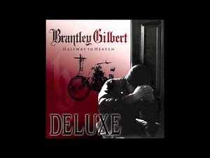 Brantley Gilbert - You Don't Know Her Like I Do