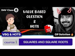 VBQ & HOTS | Chapter 1 | DAV Class 8 Maths | Squares and Square Roots | (CH01VBQHOTS) 🔥🔥🔥
