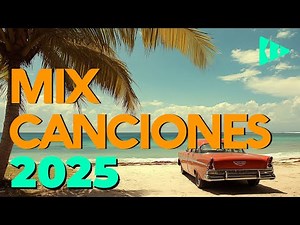 MIX MUSICA DE MODA 2025 🌞 LAS MEJORES CANCIONES ACTUALES 2025
