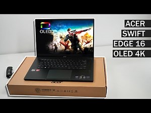 Gorgeous 4K OLED Screen & Great for Gaming - Unboxing ACER Swift Edge 16 ‪@acer_uk‬