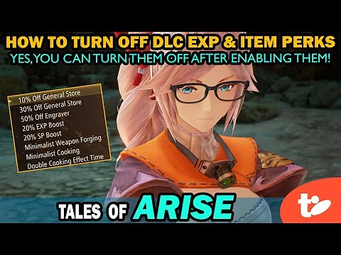 How to Turn Off DLC EXP and Item Perks in Tales of Arise (Even After You’ve Activated Them)
