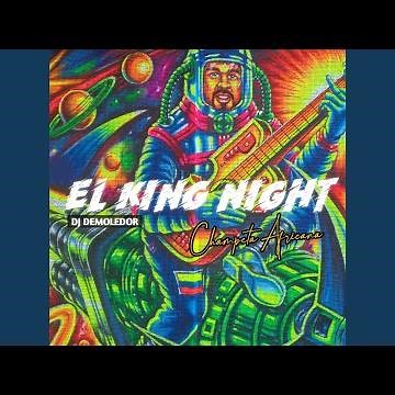 El King Night (Champeta Africana)