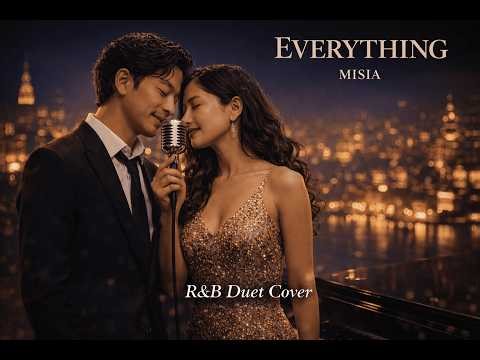 Everything – MISIA | English Cover | シネマティックR&Bデュエット| Cinematic R&B Disney-Style Duet