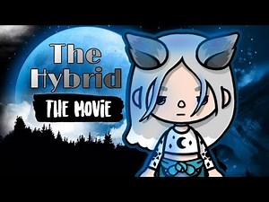 The Hybrid 🐺 A Werewolf Vampire Toca Life World Movie 🧛🏻‍♀️ (+𝟭 𝗛𝗼𝘂𝗿 𝗙𝘂𝗹𝗹 𝗠𝗼𝘃𝗶𝗲 🎬 )