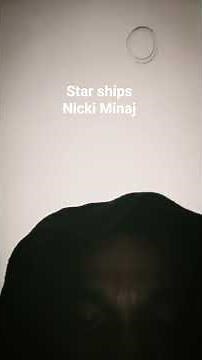 starships were meant to fly #music Nicki Minaj #haveitoldyoulatelythatiloveyou