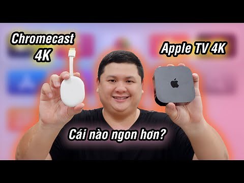 So sánh Apple TV 4K vs Chromecast 4K: giá 1/4 liệu có ngon như Apple TV?