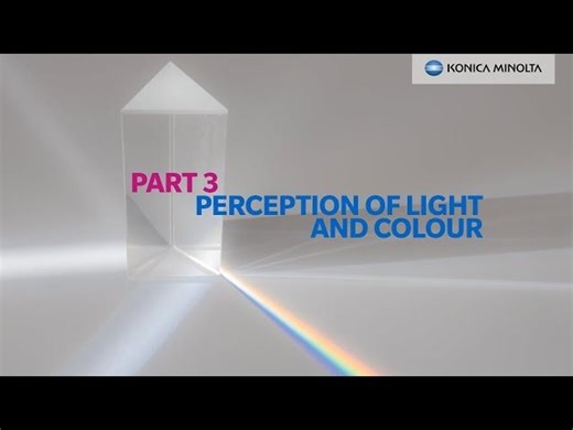 Part 3 Perception of Light and Colour | Konica Minolta Sensing Europe