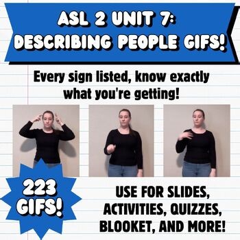 ASL 2 Unit 2: Describing People GIFs! | 223 GIFs for ASL Instruction