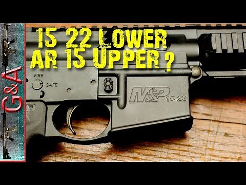 Smith 15-22 Upper AR-15 Lower? Vice Versa