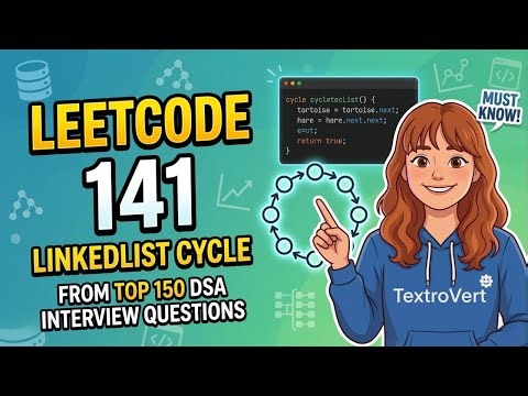 LeetCode 141: Linked List Cycle | Top 150 DSA Interview Questions