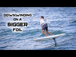 Downwinding on a bigger foil | 1300 Enduro