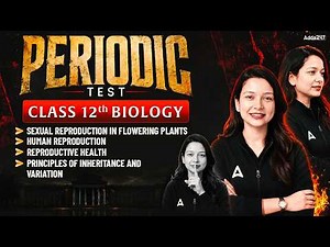 Class 12 Biology Periodic Test Marathon | Complete Syllabus Revision in ONE Shot | Boards 2026-27