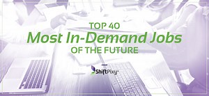 Jobs of the Future: Top 40 In-Demand, High-Paying Careers - Shiftpixy