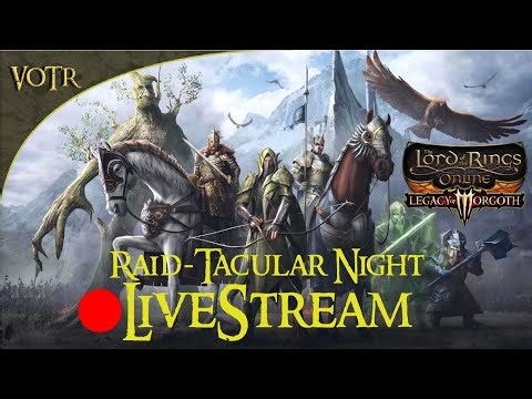 The Lord of the Rings Online - Kinship Raid-Tacular Night - All 150s [🔴Livestream ] [ 1440p 2k ]