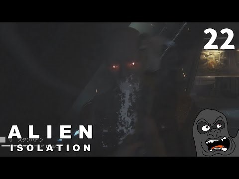 あの伝説のSFホラーの世界を体感するエイリアン アイソレーション実況プレイ 22【ALIEN ISOLATION】